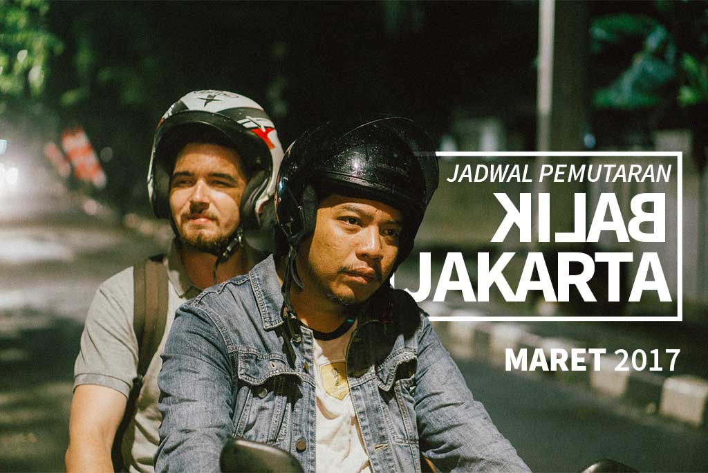 Jadwal Pemutaran film Balik Jakarta.