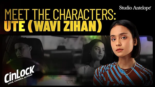 Meet The Characters: Wavi Zihan as Ute Maharani in CinLock series.