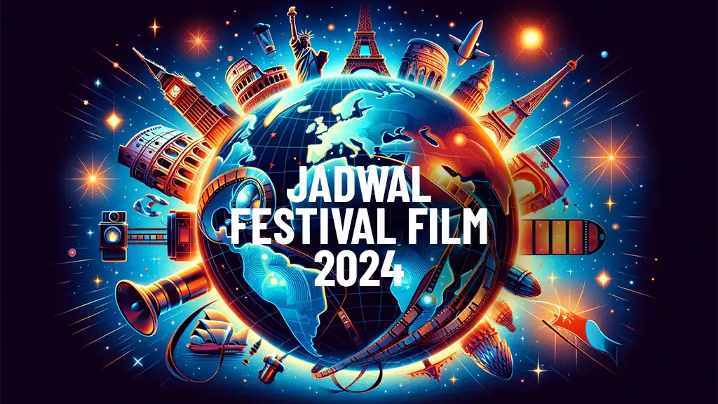 Jadwal Festival Film di Seluruh Dunia 2024